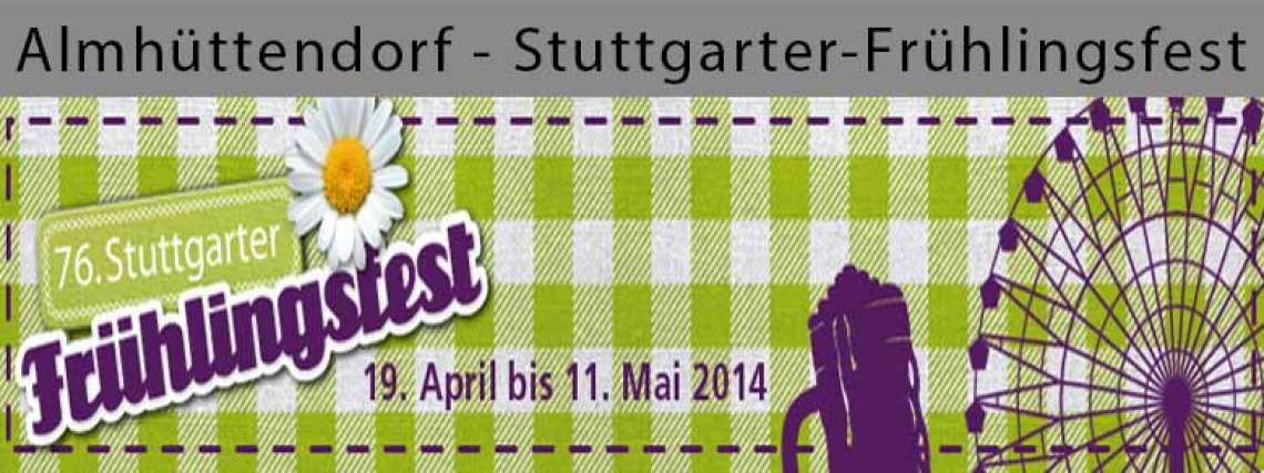 Almhüttendorf - Stuttgarter-Frühlingsfest Sa. 26.04.2014