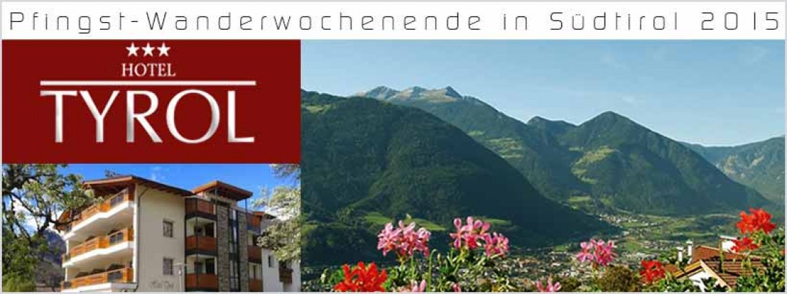 Pfingst-Wanderwochenende in Südtirol 2015
