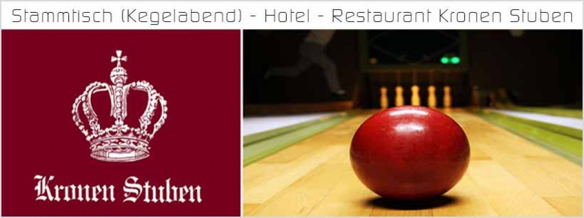 Kegelabend - Hotel - Restaurant Kronen Stuben / LB