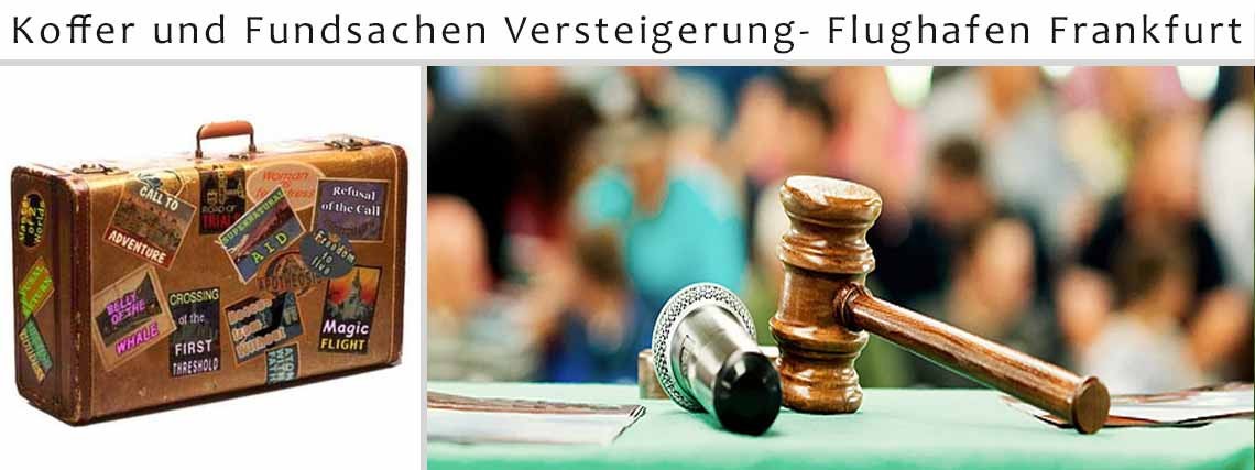 Koffer und Fundsachen Versteigerung- Flughafen Frankfurt