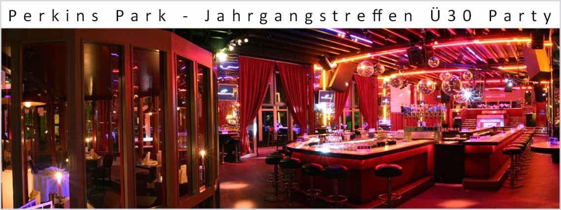 Perkins Park - Jahrgangstreffen Ü30 Party